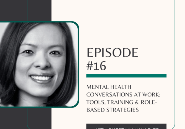 Mental Health Conversations at Work: Tools, Training & Role-Based Strategies